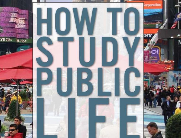 Moving Its Also Stopping How To Study Public Life - 